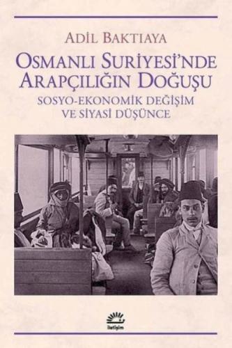Osmanlı Suriyesi'nde Arapçılığın Doğuşu  Frontansicht 1