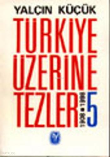 Türkiye Üzerine Tezler 1908-1998 - 5  Frontansicht 1