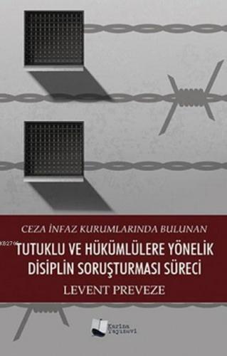 Ceza İnfaz Kurumlarında Bulunan Tutuklu ve Hükümlülere Yönelik Disiplin Soruşturması Süreci  Frontansicht 1