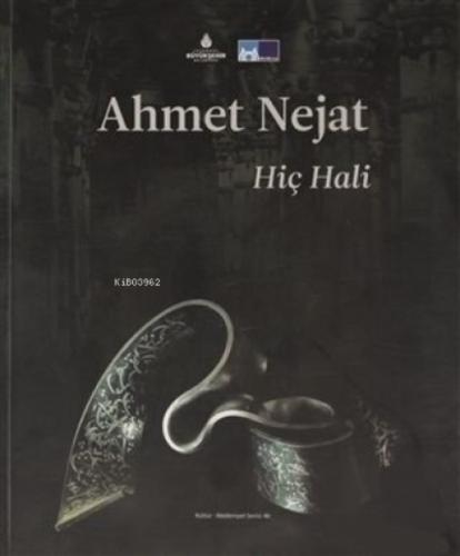 Ahmet Nejat: Hiç Hali  Frontansicht 1