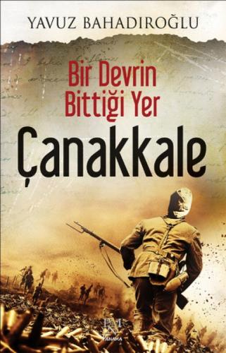 Bir Devrin Bittiği Yer Çanakkale  Frontansicht 1