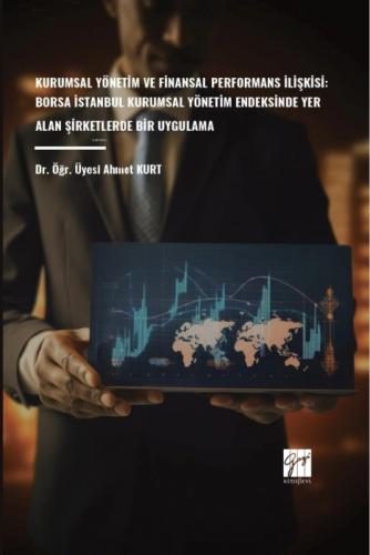 Kurumsal Yönetim Ve Finansal Performans İlişkisi: Borsa İstanbul Kurumsal Yönetim Endeksinde Yer Alan Şirketlerde Bir Uygulama  Frontansicht 1