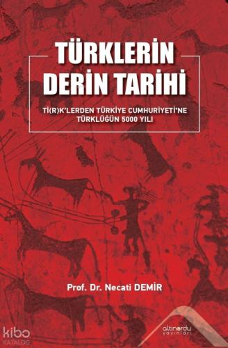 Türklerin Derin Tarihi;Ti(r)k'lerden Türkiye Cumhuriyeti'ne Türklüğün 5000 Yılı  Frontansicht 1
