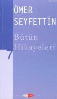 Ömer Seyfettin| Bütün Hikayeleri 07  Frontansicht 1