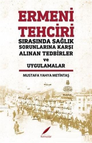 Ermeni Tehciri Sırasında Sağlık Sorunlarına Karşı Alınan Tedbirler ve Uygulamalar  Frontansicht 1