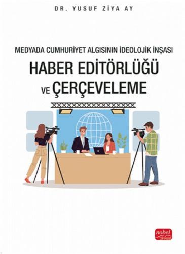 Medyada Cumhuriyet Algısının İdeolojik İnşası - Haber Editörlüğü ve Çerçeveleme  Frontansicht 1