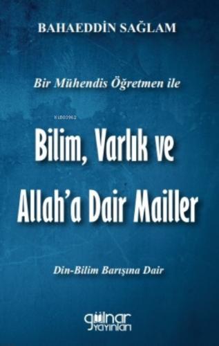 Bir Mühendis Öğretmen İle Bilim Varlık  Ve Allah'a Dair Mailler ;(Bilim-Din Barışı İçin)  Frontansicht 1
