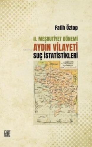2. Meşrutiyet Dönemi Aydın Vilayeti Suç İstatistikleri  Frontansicht 1