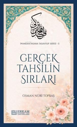 Gerçek Tahsilin Sırları;İmandan İhsana Tasavvuf Serisi - 5  Frontansicht 1