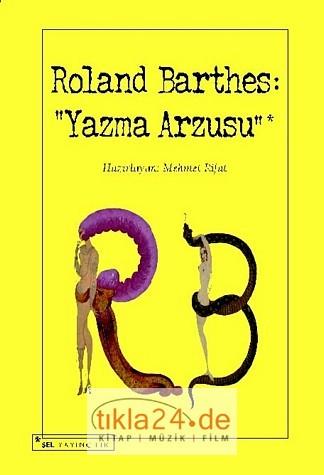 Roland Barthes: "Yazma Arzusu"  Frontansicht 1