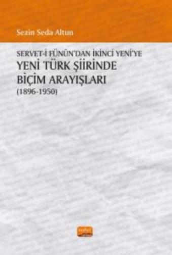 Servet-i Fünûn'dan İkinci Yeni'ye Yeni Türk Şiirinde Biçim Arayışları (1896-1950)  Frontansicht 1