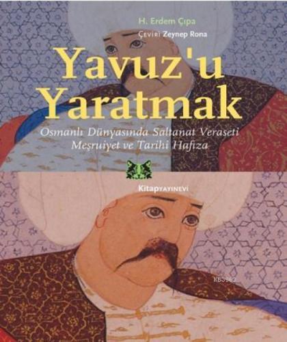Yavuz'u Yaratmak  Frontansicht 1