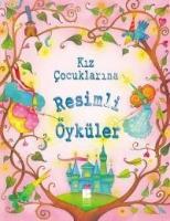 Kız Çocuklarına Resimli Öyküler (Ciltli)  Frontansicht 1
