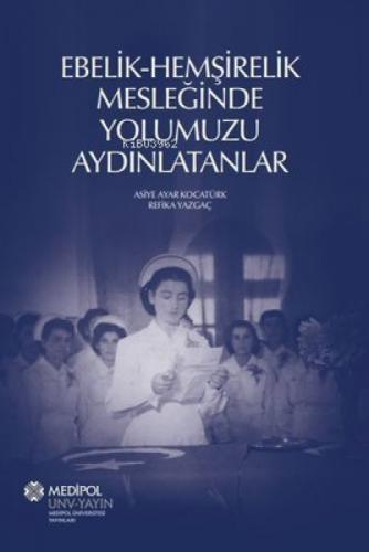 Ebelik - Hemşirelik Mesleğinde Yolumuzu Aydınlatanlar  Frontansicht 1
