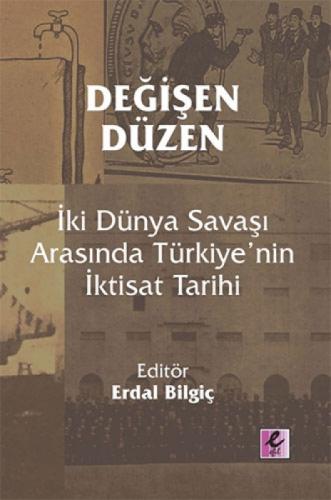 Değişen Düzen;İki Dünya Savaşı Arasında Türkiye'nin İktisat Tarihi  Frontansicht 1
