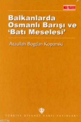 Balkanlarda Osmanlı Barışı ve Batı Meselesi  Frontansicht 1