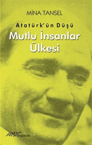 Atatürkün Düşü - Mutlu İnsanlar Ülkesi  Frontansicht 1