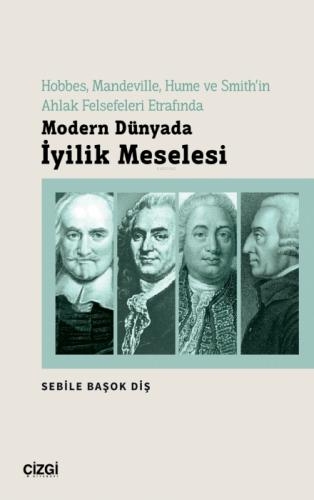 Hobbes, Mandeville, Hume ve Smith'in Ahlak Felsefeleri Etrafında Modern Dünyada İyilik Meselesi  Frontansicht 1
