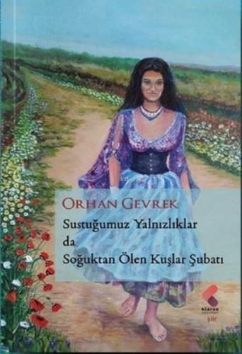 Sustuğumuz Yalnızlıklarda Soğuktan Ölen Kuşlar Şubatı  Frontansicht 1