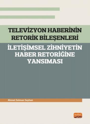 Televizyon Haberinin Retorik Bileşenleri - ;İletişimsel Zihniyetin Haber Retoriğine Yansıması  Frontansicht 1