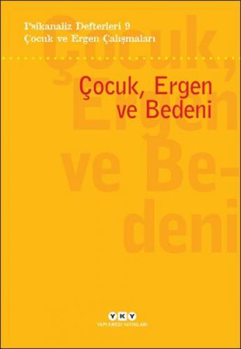Çocuk, Ergen ve Bedeni - Psikanaliz Defterleri 9  Frontansicht 1