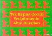 Tek Başına Çocuk Yetiştirmenin Altın Kuralları  Frontansicht 1