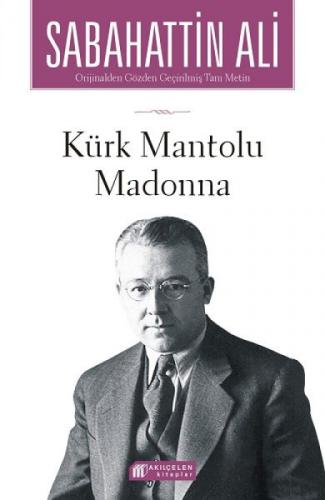 Kürk Mantolu Madonna  Frontansicht 1