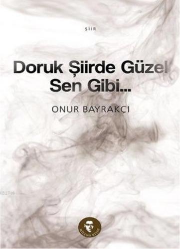 Doruk Şiirde Güzel Sen Gibi  Frontansicht 1