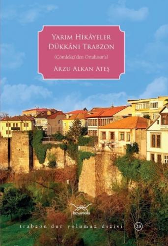 Yarım Hikâyeler Dükkânı Trabzon;(Çölekçi'den Ortahisar'a)  Frontansicht 1