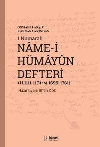 Osmanlı Arşiv Kaynaklarından 1 Numaralı Name-i Hümayun Defteri (H.1111-1174/M.1699-1761)  Frontansicht 1