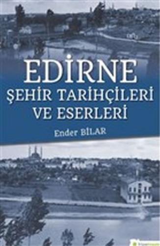 Edirne Şehir Tarihçileri ve Eserleri  Frontansicht 1