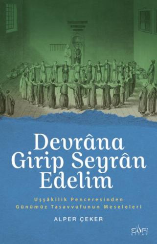 Devrâna Girip Seyrân Edelim  Frontansicht 1