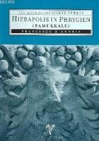 Hıerapol In Phrygıen  (pamukkale); Eın Archaologıscher Führer  Frontansicht 1