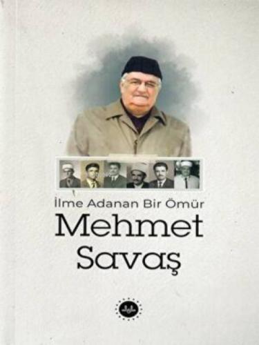 İlme Adanan Bir Ömür Mehmet Savaş  Frontansicht 1