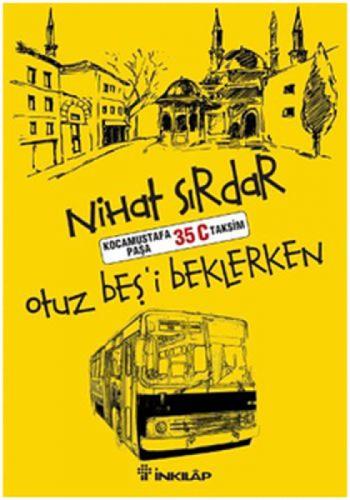 Otuzbeşi Beklerken  Frontansicht 1