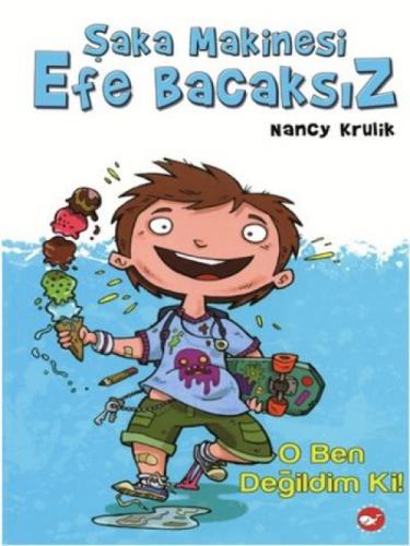 Şaka Makinesi Efe Bacaksız 1 - O Ben Değildim Ki! (Ciltli)  Frontansicht 1