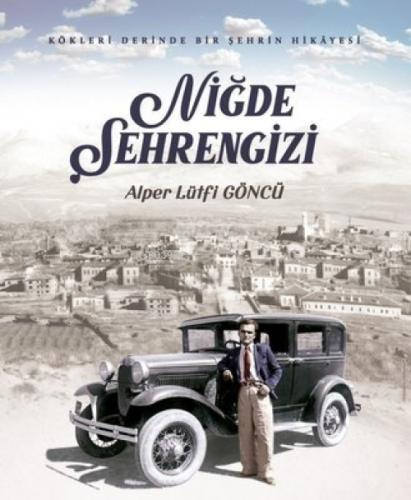 Niğde Şehrengizi - Kökleri Derinde Bir Şehrin Hikayesi  Frontansicht 1