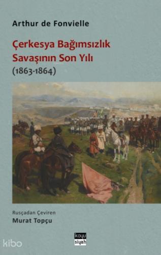Çerkesya Bağımsızlık Savaşının Son Yılı (1863-1864)  Frontansicht 1