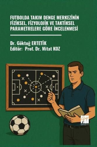 Futbolda Takım Denge Merkezinin Fiziksel, Fizyolojik Ve Taktiksel Parametrelere Göre İncelenmesi  Frontansicht 1