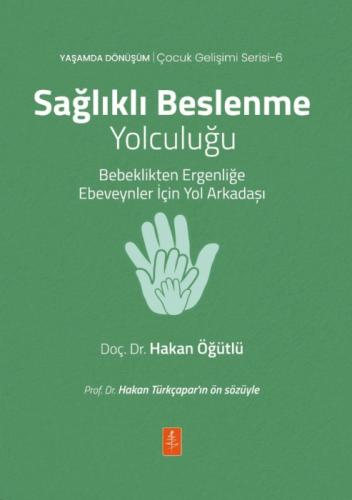 Sağlıklı Beslenme Yolculuğu;Bebeklikten Ergenliğe Ebeveynler İçin Yol Arkadaşı  Frontansicht 1