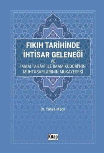 Fıkıh Tarihinde İhtisar Geleneği ve İmam Tahavi İle İmam Kuduri'nin Muhtasarlarının Mukayesesi  Frontansicht 1