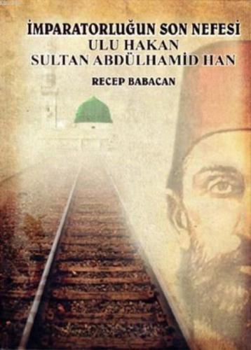 İmparatorluğun Son Nefesi Ulu Hakan Abdulhamit  Frontansicht 1