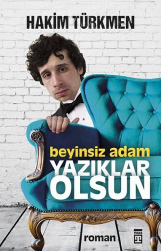 Beyinsiz Adam Yazıklar Olsun  Frontansicht 1