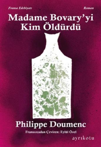 Madame Bovary'yi Kim Öldürdü?  Frontansicht 1