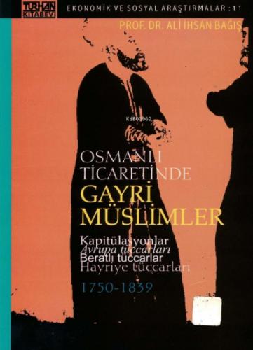 Osmanlı Ticaretinde Gayri Müslimler Kapitülasyonlar Avrupa Tüccarları Beratlı Tüccarlar Hayriye Tüccarları  Frontansicht 1