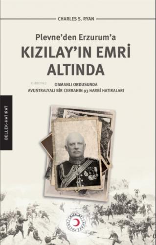 Kızılay'ın Emri Altında;Plevne'den Erzurum'a Kızılay'ın Emri Altında  Frontansicht 1