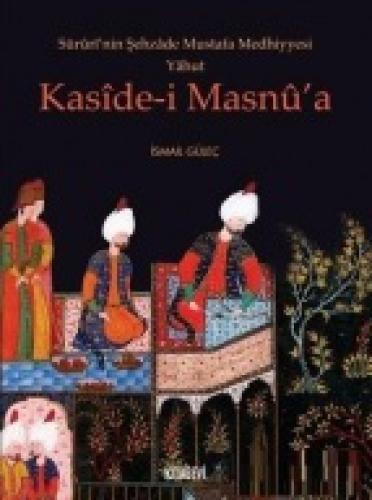 Süruri'nin Şehzade Mustafa Medhiyyesi Yahut Kaside-i Masnu'a  Frontansicht 1