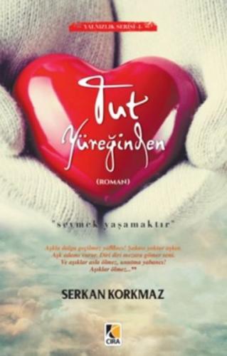 Tut Yüreğimden  Frontansicht 1