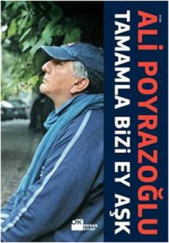 Tamamla Bizi, Ey Aşk!  Frontansicht 1