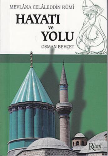 Mevlana Celaleddin Rumi Hayatı ve Yolu  Frontansicht 1